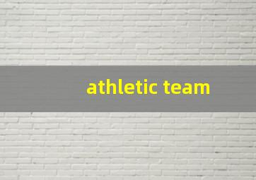 athletic team